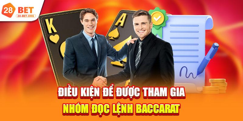 Điều kiện để được tham gia nhóm đọc lệnh Baccarat 