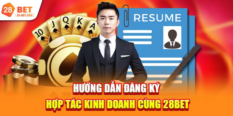 Hướng dẫn đăng ký hợp tác kinh doanh cùng 28bet