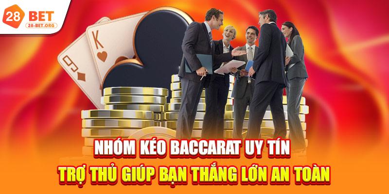 Nhóm Kéo Baccarat Uy Tín | Trợ Thủ Giúp Bạn An Tâm Cá Cược